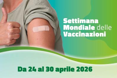 SETTIMANA MONDIALE VACCINAZIONI 2026 